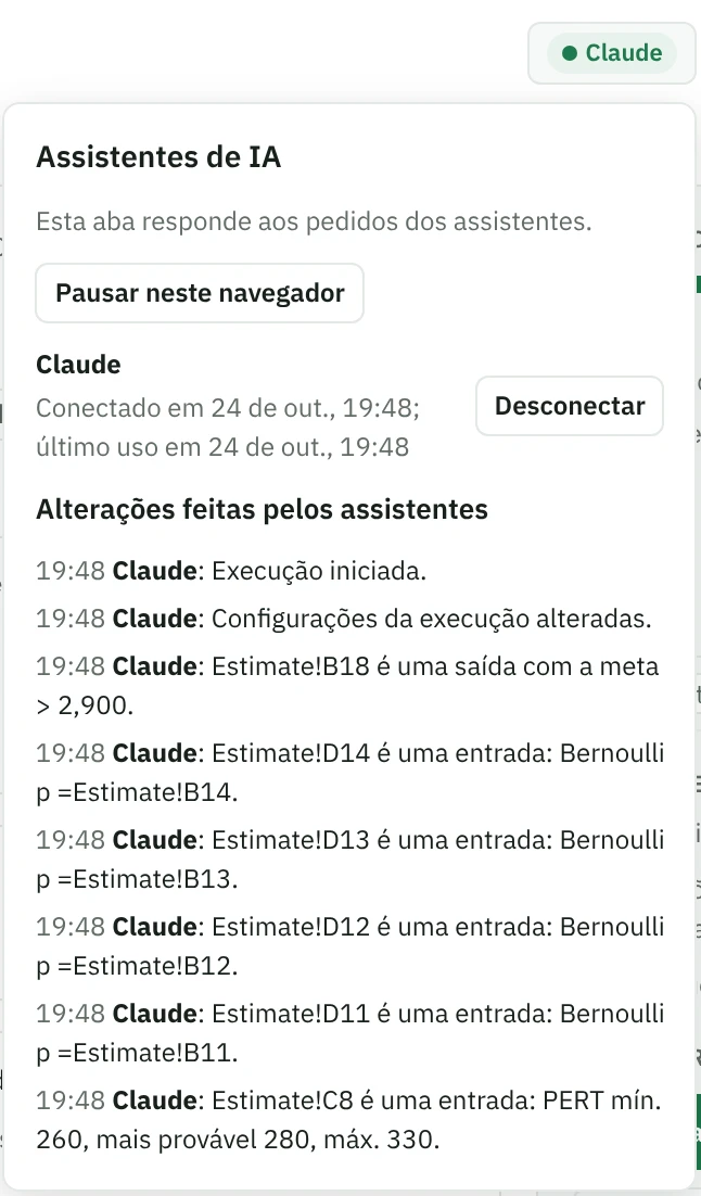 O nome do assistente, Claude, no alto do app, com o painel aberto: Pausar neste navegador, a conexão com um botão Desconectar e a lista de alterações feitas pelo Claude, como uma saída com uma meta e entradas com as respectivas distribuições.
